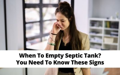 When To Empty Septic Tank: You Need To Know These Signs