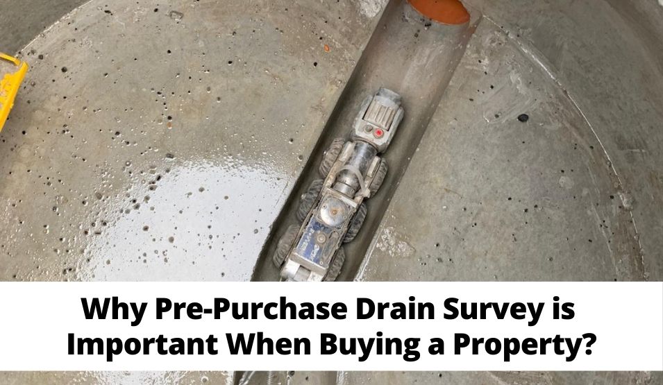 Why Pre-Purchase Drain Survey is Important When Buying a Property?