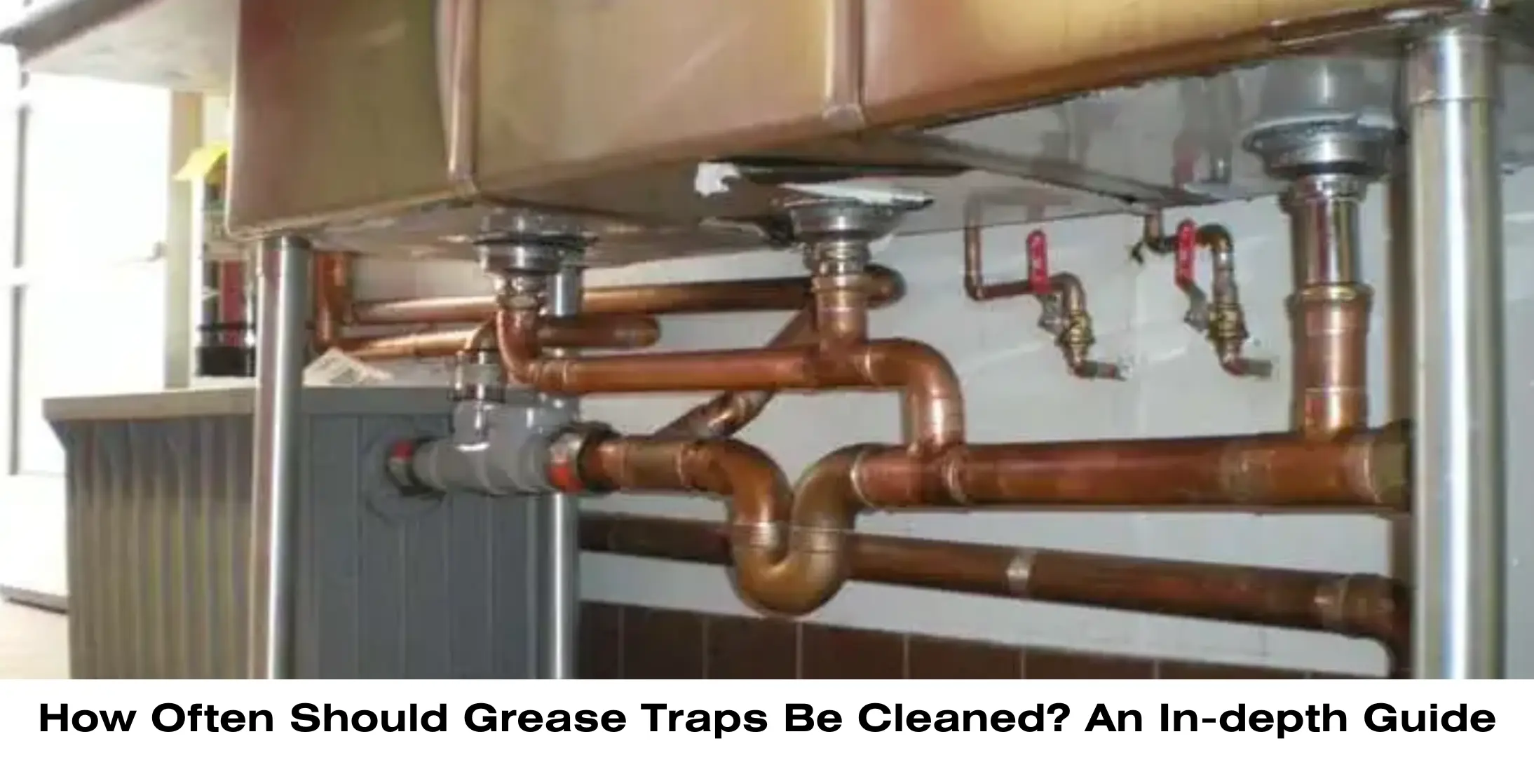 How Often Should Grease Traps Be Cleaned