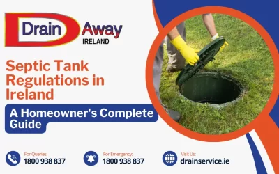 Septic Tank Regulations in Ireland: A Homeowner’s Complete Guide