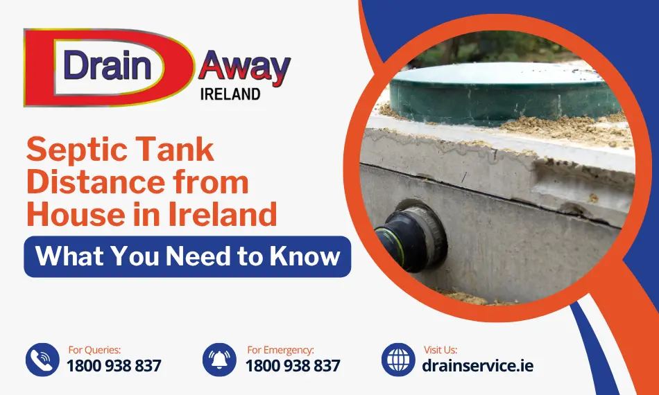 Septic Tank Distance from House in Ireland: What You Need to Know
